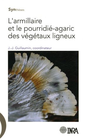 L' armillaire et le pourridié-agaric des végétaux ligneux