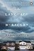 In the Language of Miracles: A Novel