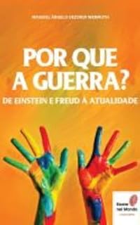 Livro Por que a guerra? De Einsten e Freud à atualidade