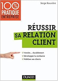 Réussir sa relation client