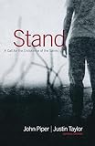Stand: A Call for the Endurance of the Saints by John Piper, Justin Taylor