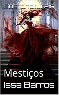 Livro Sobrenaturais: Mestiços