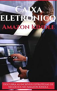 Livro Caixa eletrônico Amazon Kindle: descubra as incríveis estratégias de negócios no Amazon Kindle