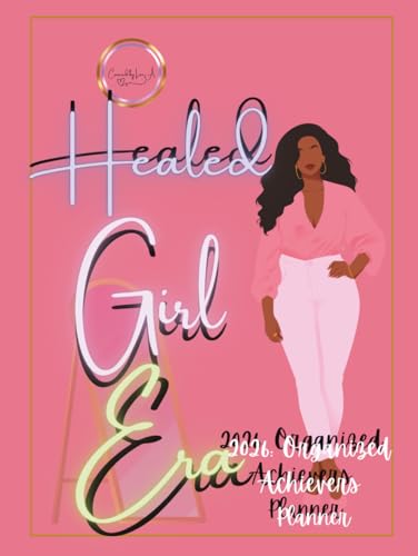 Organized Acheiver's Planner: Healed Girl Era