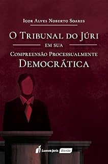 Livro Tribunal do Júri em sua Compreensão Processualmente Democrática, O – 2016