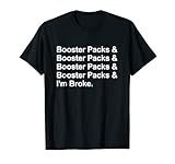 TCG / Trading Card Game - Funny Booster Packs Shirt