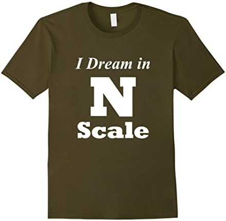 Men's I Dream In N Scale Model Trains Set Hobby T-shirt 2XL Olive