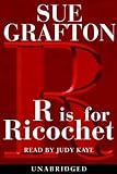 R Is for Ricochet (Sue Grafton)
