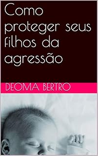 Livro Como proteger seus filhos da agressão