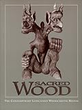Sacred Wood: The Contemporary Lithuanian Woodcarving Revival by 