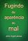Livro Fugindo Da Aparência Do Mal