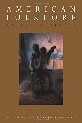 American Folklore: An Encyclopedia (Garland Reference Library of the Humanities) by 