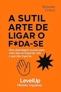 Livro A sutil arte de ligar o f*da-se - Resumo inteligente para jovens ambiciosos (Grandes Ideias para crescer - LevelUp)