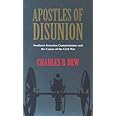 Apostles of Disunion: Southern Secession Commissioners and the Causes of the Civil War (A Nation Divided: Studies in the Civi
