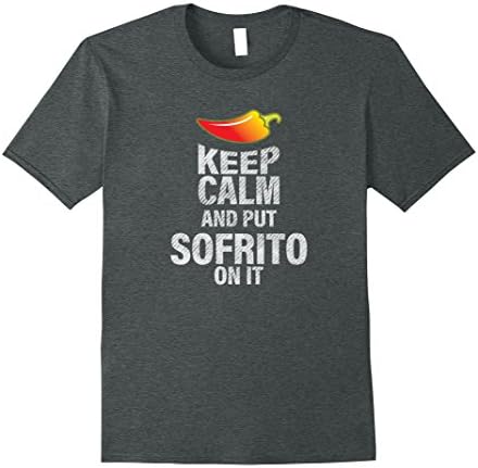 Mens Keep Calm and Put Spicy Sofrito On It T-Shirt 3XL Dark Heather