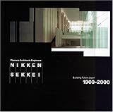 Nikken Sekkei: Building Future Japan, 1900-2000 by 