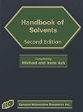 Handbook of Solvents, Ash, Michael and Ash, Irene, 1890595632
