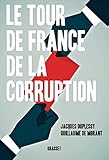 Le tour de France de la corruption (Documents Français) (French Edition) by