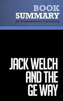Amazon Com Summary Jack Welch And The Ge Way Robert