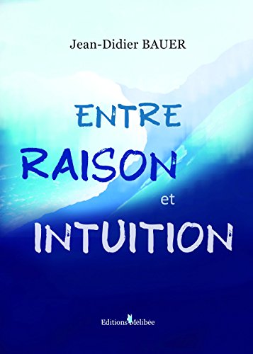 Entre raison et intuition