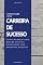 Livro Carreira De Sucesso