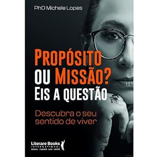 Livro Propósito ou Missão? Eis a questão: Descubra o seu sentido de viver