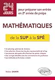 Mathématiques de la Sup à la Spé : 24 jours pour préparer son entrée en 2e année de prépa by 