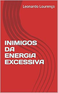 Livro INIMIGOS DA ENERGIA EXCESSIVA