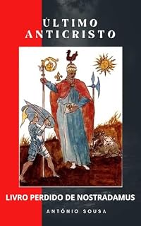 Livro Último Anticristo: Livro Perdido de Nostradamus
