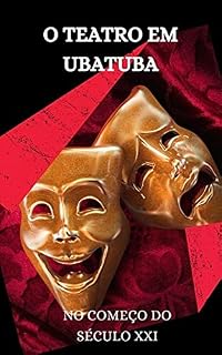 Livro O Teatro em Ubatuba: no começo do século XXI