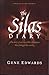 The Silas Diary: The Story of an incredible adventure that changed the world (The First Century Diar by 