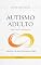 Livro Autismo Adulto: Apoiando Pessoas Autistas (Autismo Adulto: Perguntas e Respostas)