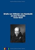 Image de Briefe Von Wilhelm Von Humboldt an Eine Freundin (German Edition)
