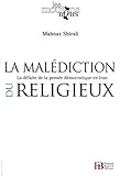 La malédiction du religieux : La défaite de la pensée démocratique en Iran by 