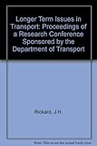 Image de Longer Term Issues in Transport: The Proceedings of a Research Conference Sponsored by the Department of Transport