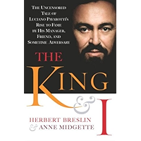 The King and I: The Uncensored Tale of Luciano Pavarotti's Rise to Fame by His Manager, Friend and Sometime Adversary book cover The King and I: The Uncensored Tale of Luciano Pavarotti's Rise to Fame by His Manager, Friend and Sometime Adversary book cover