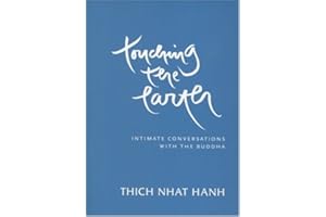 Touching the Earth: Intimate Conversations with the Buddha