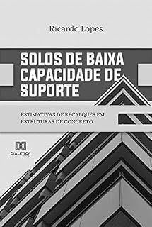 Livro Solos de baixa capacidade de suporte: estimativas de recalques em estruturas de concreto