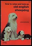 Paperback Old English Sheepdog (How to Raise & Train) by Mona Berkowitz (1988-05-03) Book