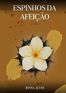 Livro Espinhos da Afeição