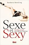 Sexe et Sexy : Par celles qui osent, Pour celles qui nÂ’osent pas by 
