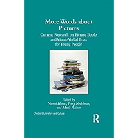 More Words about Pictures: Current Research on Picturebooks and Visual/Verbal Texts for Young People (Children's… book cover