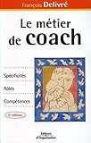 Le métier de coach: spécificités, rôles, compétences (ED ORGANISATION) by 