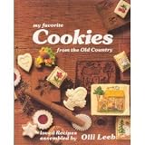 My Favorite Cookies from the Old Country: Loved Recipes Assembled by by 