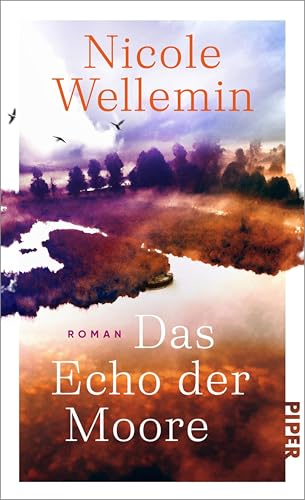 Das Echo der Moore: Roman | Ein einfühlsamer Roman über Entfremdung und Versöhnung zwischen zwei Schwestern (German Edition)