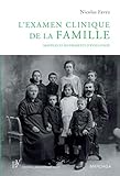 L'examen clinique de la famille: Modèles et instruments d'évaluation (PSY-IES) (French Edition) by Nicolas Favez