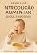 Livro Introdução Alimentar: Dicas e Receitas