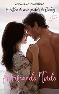 Livro Arriscando Tudo: a história do amor proibido do Cowboy