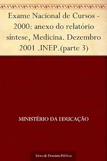 Exame Nacional de Cursos - 2000: anexo do relatório síntese, Medicina. Dezembro 2001 .INEP.(parte 3)