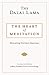 The Heart of Meditation [Paperback] [Jan 01, 2018] Lama, The Dalai by THE DALAI LAMA